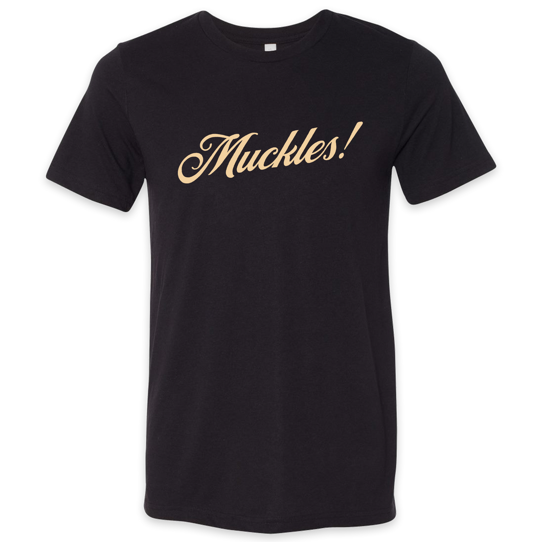 Muckles! Tee